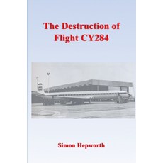 (영문도서) The Destruction of Flight CY284 Paperback, Mention the War Ltd, English, 9781915335050