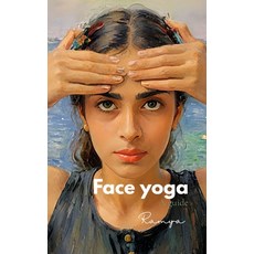 (英文圖書)Face Yoga: A guide 平裝版, Independently Published, 英文