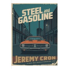 (영문도서)Steel and Gasoline Paperback, Independently Published, English, 9798264946998