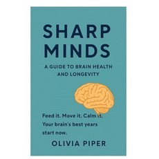(영문도서)Sharp Minds: A guide to Brain Health and Longevity Paperback, Independently Published, English, 9798283838205