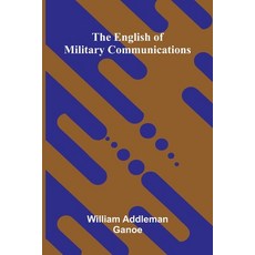 (영문도서)The English of military communications Paperback, Alpha Edition, 9789369874347