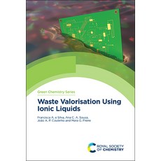 (영문도서) Waste Valorisation Using Ionic Liquids Hardcover, Royal Society of Chemistry, English, 9781839163999