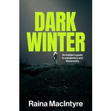 (영문도서) Dark Winter: An Insider's Guide to Pandemics and Biosecurity Paperback, NewSouth Books, English, 9781742237671