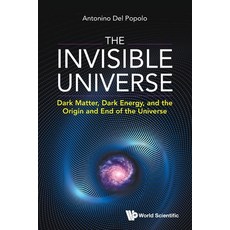 (영문도서) The Invisible Universe: Dark Matter Dark Energy and the Origin and End of the Universe Paperback, World Scientific Publishing...