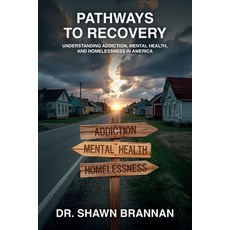 (英文圖書)Pathways to Recovery Understanding Addiction Mental Health and Homelessness i... 平裝版, Spines, 英文