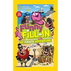 (영문도서) National Geographic Kids Funny Fill-In: My Pirate Adventure Paperback, English, 9781426314803