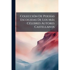 (英文圖書)Colección De Poesías Escogidas De Los Más Célebres Autores Castellanos 平裝版, Nabu Press, 英文