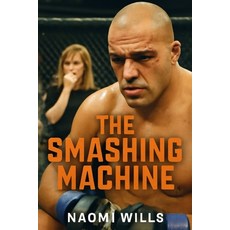 (영문도서)The Smashing Machine: A Raw Dive into the World of MMA Personal Struggles and... Paperback, Independently Published, English, 9798265665300