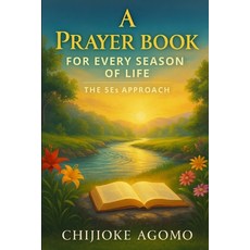 (영문도서)A Prayer Book for Every Season of Life: The 5Es Approach Paperback, Independently Published, English, 9798273679566