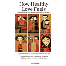 (英文圖書)How Healthy Love Feels: 33 Signs You're With Someone Who's Good for You 平裝版, Independently Published, 英文