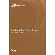 (영문도서) Study on Crack Resistance of Concrete Hardcover, Mdpi AG, English, 9783725811922