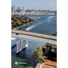 (영문도서) Fifty Stars of the Western Union: The Sunshine State Paperback, Tredition Gmbh, English, 9783347715226