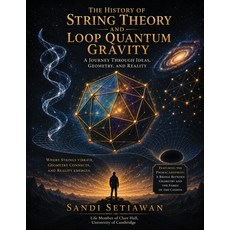 (영문도서)The History of String Theory and Loop Quantum Gravity: A Journey Through Ideas ... Paperback
