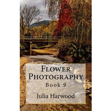 (英文圖書)Flower Photography: Book 9 平裝版, Createspace Independent Pub..., 英文