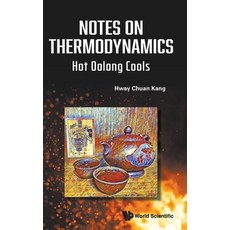 (영문도서) Notes on Thermodynamics: Hot Oolong Cools Hardcover, World Scientific Publishing..., English, 9789811290374