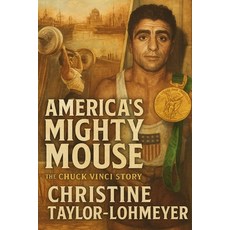 (영문도서)America's Mighty Mouse: The Chuck Vinci Story Paperback, Independently Published, English, 9798269038582