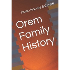 (영문도서)Orem Family History Paperback, Independently Published, English, 9798314156452
