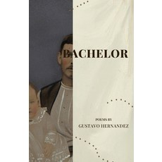 (영문도서)Bachelor Paperback, Flowersong Press, English, 9781963245899