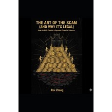 (英文圖書)The Art of the Scam (and Why It's Legal): How the Rich Created a Separate Financ... 平裝版, Independently Published, 英文