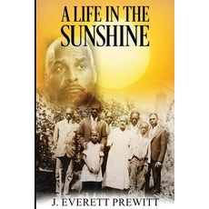 (영문도서)A Life In The Sunshine Paperback, Wisdom Is Wealth, LLC, English, 9798990130166