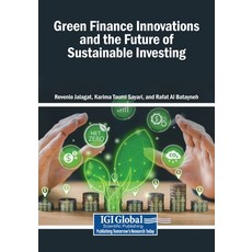 (英文圖書)Green Finance Innovations and the Future of Sustainable Investing 平裝版, Igi Global Scientific Publi..., 英文