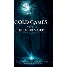 (영문도서) Cold Games Part II: The Game Of Secrets: The Game of Secrets Hardcover, Notion Press, English, 9798896995586