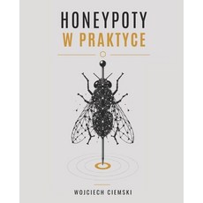 (영문도서)Honeypoty w praktyce Paperback, Security Bez Tabu, English, 9788398090728 Security Bez Tabu, English, 9788398090728