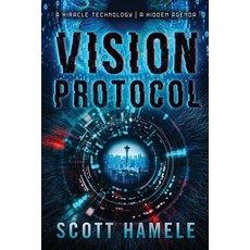 (英文圖書)Vision Protocol: A Miracle Technology A Hidden Agenda 平裝版, Scott Hamele, 英文