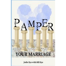 (英文圖書)Pamper Your Marriage: The Pillars of Principle 平裝版, Royal Decree Press, 英文