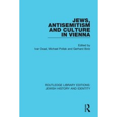 (영문도서) Jews Antisemitism and Culture in Vienna Paperback, Routledge, English, 9780367461287