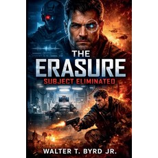 (영문도서)The Erasure: Subject Eliminated Paperback, Dark Fall Studios, English, 9798233423840