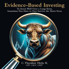 (英文圖書)Evidence-Based Investing: To Invest Well Over a Long-Term Sometimes You Have to... 平裝版, WestBow Press, 英文