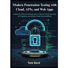 (영문도서)Modern Penetration Testing with Cloud APIs and Web Apps: Hands-On Ethical Hack... Paperback, Independently Published, English, 9798265307149