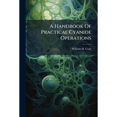 (英文圖書)A Handbook Of Practical Cyanide Operations 平裝版, Nabu Press, 英文