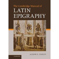 The Cambridge Manual of Latin Epigraphy, Cambridge University Press