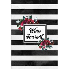 Wine Journal: Tasting Wines Notebook Personal Review Log Notes Pages Write & Record Taste Rating ... Paperback, Amy Newton