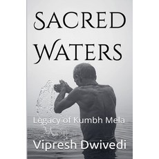 (영문도서) Sacred Waters Paperback, Vipresh Dwivedi, English, 9798230722908