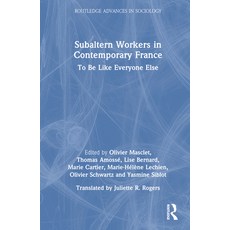 (英文圖書)Subaltern Workers in Contemporary France: To Be like Everyone Else 精裝版, Routledge, 英文