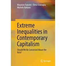 (영문도서) Extreme Inequalities in Contemporary Capitalism: Should We Be Concerned about the Rich? Paperback, Springer, English, 9783319804323