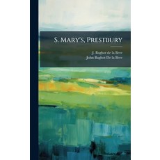(영문도서)S. Mary's Prestbury Hardcover, Hutson Street Press, English, 9781024769906