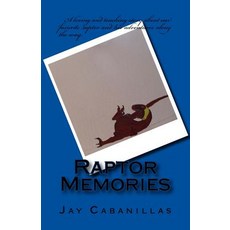 (영문도서) Raptor Memories Paperback, Createspace Independent Pub..., English, 9781724907851