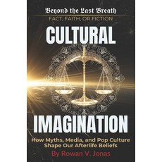 (英文圖書)Cultural Imagination: How Myths Media and Pop Culture Shape Our Afterlife Beliefs 平裝版, Independently Published, 英文
