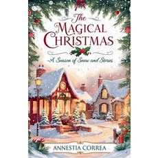 (영문도서) The Magical Christmas: A Season Of Snow And Stories Paperback, Notion Press, English, 9798896321026