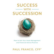 (영문도서) Success with Succession: How to Sell Your Asset Management and Financial Advice Practice Paperback, Lioncrest Publishing, English, 9781544545028