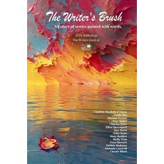 (영문도서) The Writer's Brush: A gallery of stories painted with words Paperback, Lulu.com, English, 9781300882480