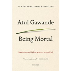 Being Mortal:Medicine and What Matters in the End, Metropolitan Books