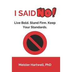 (英文圖書)I Said NO!: Live Bold. Stand Firm. Keep Your Standards 平裝版, Independently Published, 英文