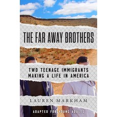 (영문도서) The Far Away Brothers (Adapted for Young Adults): Two Teenage Immigrants Making... Paperback, Ember, English, 9781984829801