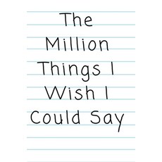 (영문도서) "The Million Things I Wish I Could Say" Paperback, Advise the Heart, English, 9781088199954
