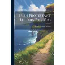 (영문도서) Irish Protestant Letters Etc. Etc Paperback, Legare Street Press, English, 9781022745209
